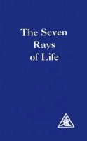Alice A. Bailey - The Seven Rays of Life - 9780853301424 - V9780853301424