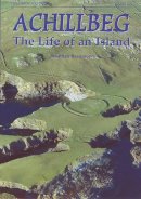 Jonathan Beaumont - Achillbeg: The Life of an Island - 9780853616313 - V9780853616313