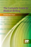 Mark Stuart - The Complete Guide to Medical Writing - 9780853696674 - V9780853696674