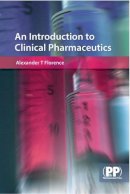 Prof Alexander T. Florence - An Introduction to Clinical Pharmaceutics - 9780853696919 - V9780853696919