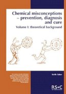 K. Taber - Chemical Misconceptions (Part 1): Prevention, Diagnosis, and Cure - 9780854043866 - V9780854043866