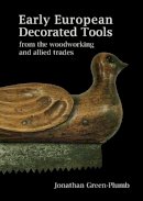 Green-Plumb, Jonathan - Early European Decorated Tools - 9780854421176 - V9780854421176