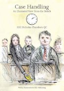Qc Hh Nicholas Chambers - Case Handling: An Illustrated View from the Bench - 9780854901470 - V9780854901470