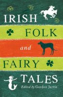 Gordon Jarvie - Irish Folk and Fairy Tales - 9780856408366 - V9780856408366