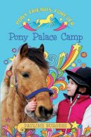 Pauline Burgess - Pony Palace Camp (Pony Friends Forever) - 9780856409233 - V9780856409233
