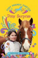 Pauline Burgess - Pony Surprise (Pony Friends Forever) - 9780856409363 - V9780856409363
