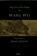 Wang Wei - The Selected Poems of Wang Wei - 9780856464157 - V9780856464157