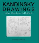 Vivian Endicott Barnett - Kandinsky Drawings: Volume Two: Sketchbooks: Catalogue Raisonné - 9780856676369 - V9780856676369