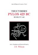 John B. Wilson (Ed.) - Thucydides: Pylos 425 BC; Book IV, 2-41 (Aris and Phillips Classical Texts) - 9780856681790 - V9780856681790