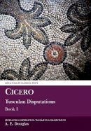 Cicero - Cicero: Tusculan Disputations I - 9780856682513 - V9780856682513