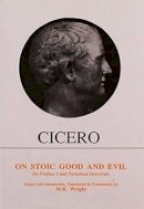 Marcus Tullius Cicero - On Stoic Good and Evil - 9780856684685 - V9780856684685