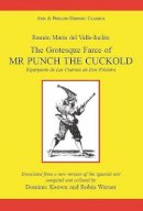 Robin Warner - Valle Inclan: The Grotesque Farce of Mr Punch the Cuckold (Hispanic Classics) (Spanish Edition) - 9780856685422 - V9780856685422