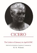Malcolm M. Willcock - Cicero: Letters of January to April 43 BC - 9780856686320 - V9780856686320