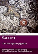 Catalina Balmaceda - Sallust: The Jugurthine War (Classical Texts) - 9780856686382 - V9780856686382