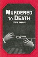 Peter Gordon - Murdered to Death - 9780856761058 - V9780856761058