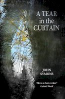 John Symons - Tear in the Curtain - 9780856832925 - V9780856832925