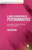 Jane Milton - A Short Introduction to Psychoanalysis (Short Introductions to the Therapy Professions) - 9780857020598 - V9780857020598
