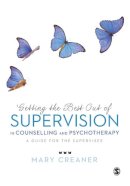 Mary Creaner - Getting the Best Out of Supervision in Counselling & Psychotherapy - 9780857029065 - V9780857029065