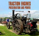 Paul Stratford - Traction Engines Preservation and Power - 9780857040923 - V9780857040923