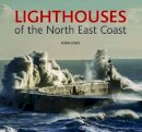 Robin Jones - Lighthouses of the North East Coast - 9780857042347 - V9780857042347