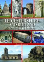 Andrew Beardmore - Leicestershire and Rutland Unusual & Quirky - 9780857042743 - V9780857042743