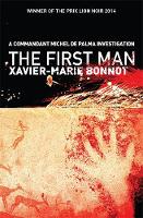 Xavier-Marie Bonnot - The First Man: A Commandant Michel de Palma Investigation (Commandant Michel De Palma 4) - 9780857053930 - V9780857053930