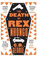 C. B. George - The Death of Rex Nhongo - 9780857054296 - V9780857054296
