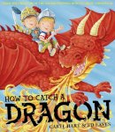 Caryl Hart - How To Catch a Dragon - 9780857079596 - V9780857079596