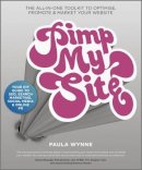 Paula Wynne - Pimp My Site: The DIY Guide to SEO, Search Marketing, Social Media and Online PR - 9780857082428 - V9780857082428