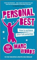 Marc Woods - Personal Best: How to Achieve your Full Potential - 9780857082664 - V9780857082664