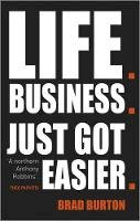 Brad Burton - Life. Business: Just Got Easier - 9780857084835 - V9780857084835