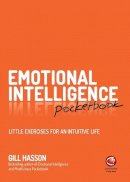 Gill Hasson - Emotional Intelligence Pocketbook: Little Exercises for an Intuitive Life - 9780857087300 - V9780857087300