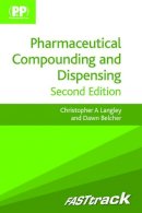 Langley, Christopher A., Belcher, Dawn - Pharmaceutical Compounding and Dispensing (Fasttrack) - 9780857110558 - V9780857110558