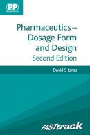 David Jones - Fasttrack: Pharmaceutics - Dosage Form and Design - 9780857110787 - V9780857110787