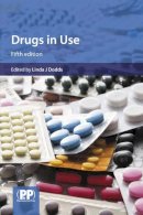 Linda J. Dodds (Ed.) - Drugs in Use: Case Studies for Pharmacists and Prescribers - 9780857110916 - V9780857110916
