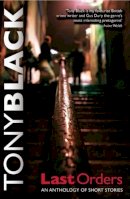 Tony Black - Last Orders: An Anthology of Short Stories - 9780857160560 - V9780857160560