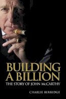 Charlie Berridge - Building a Billion - 9780857191175 - V9780857191175