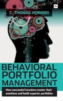 C. Thomas Howard - Behavioral Portfolio Management - 9780857193575 - V9780857193575