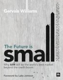 Gervais Williams - The Future is Small - 9780857194206 - V9780857194206