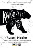 Russell Napier - Anatomy of the Bear: Lessons from Wall Street´s four great bottoms - 9780857195227 - V9780857195227