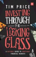 Tim Price - Investing Through the Looking Glass - 9780857195364 - V9780857195364