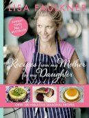 Lisa Faulkner - Recipes from My Mother for My Daughter - 9780857206176 - 9780857206176