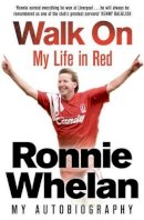 Ronnie Whelan - Walk on: My Life in Red - 9780857206213 - KEX0301658