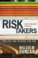 Malcolm Duncan - Risk Takers: The life God intends for you - 9780857210067 - V9780857210067