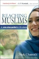 Nick Chatrath - Reaching Muslims: A one-stop guide for Christians - 9780857210142 - V9780857210142