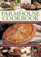 Sarah (Ed) - The Farmhouse Cookbook: 400 Traditional Recipes From A Country Kitchen, Illustrated Step By Step With Over 1400 Photographs - 9780857238559 - V9780857238559