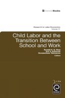 Randall K.q. Akee - Child Labor and the Transition Between School and Work - 9780857240002 - V9780857240002