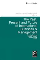 . Ed(s): Devinney, Timothy; Pedersen, Torben; Tihanyi, Laszlo - The Past, Present and Future of International Business & Management: v.23 (Advances in International Management) - 9780857240859 - V9780857240859