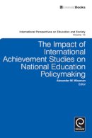 Alexander W. Wiseman (Ed.) - The Impact of International Achievement Studies on National Education Policymaking: 13 (International Perspectives on Education and Society, 13) - 9780857244499 - V9780857244499