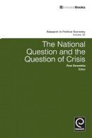 Paul Zarembka (Ed.) - The National Question and the Question of Crisis - 9780857244932 - V9780857244932